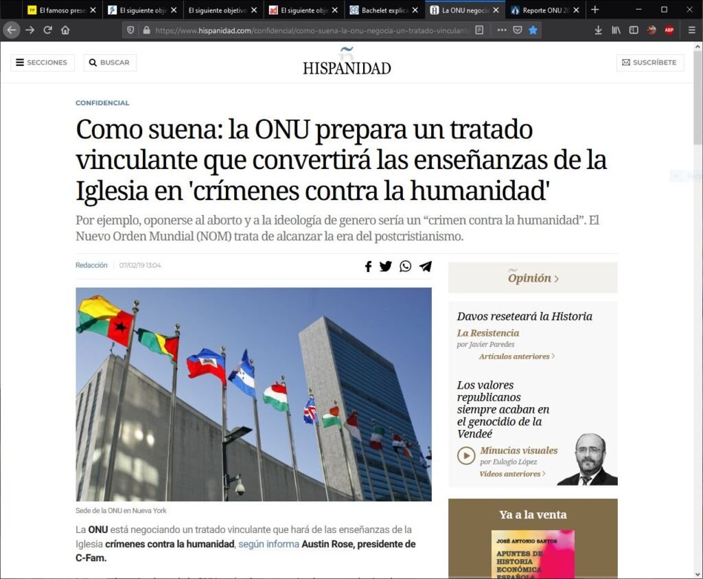 Como suena: la ONU prepara un tratado vinculante que convertirá las enseñanzas de la Iglesia en 'crímenes contra la humanidad'. Por ejemplo, oponerse al aborto y a la ideología de genero sería un “crimen contra la humanidad”. El Nuevo Orden Mundial (NOM) trata de alcanzar la era del postcristianismo.