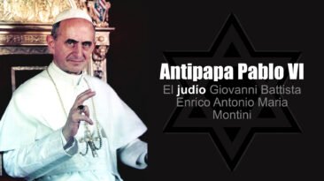 Antipapa Pablo VI El judío Giovanni Battista Enrico Antonio Maria Montini